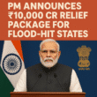 PM Announces ₹10,000 Cr Relief Package for Flood-Hit States | Government Approves Massive Flood Aid